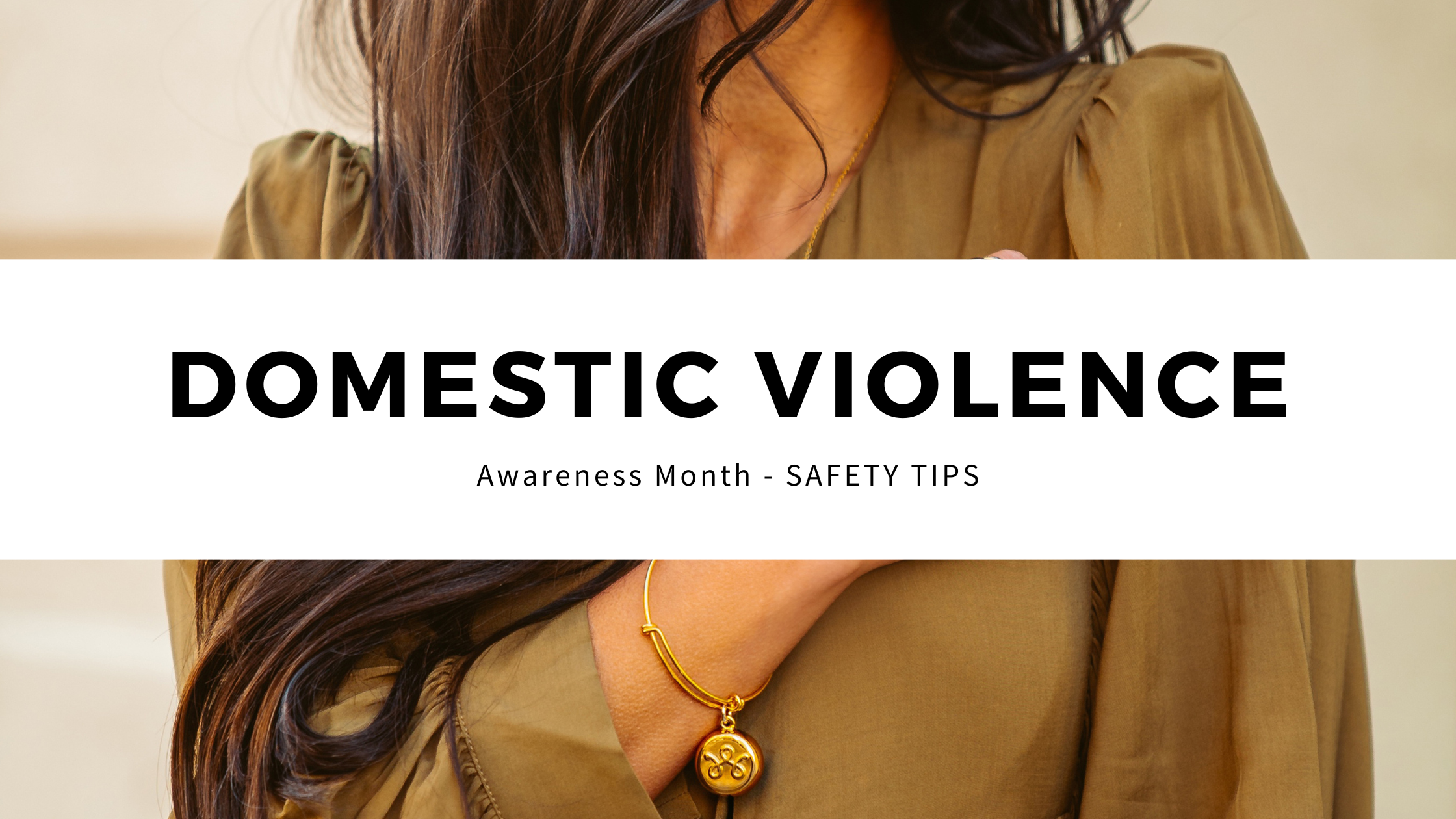 Domestic Violence Awareness Month - Safety Tips