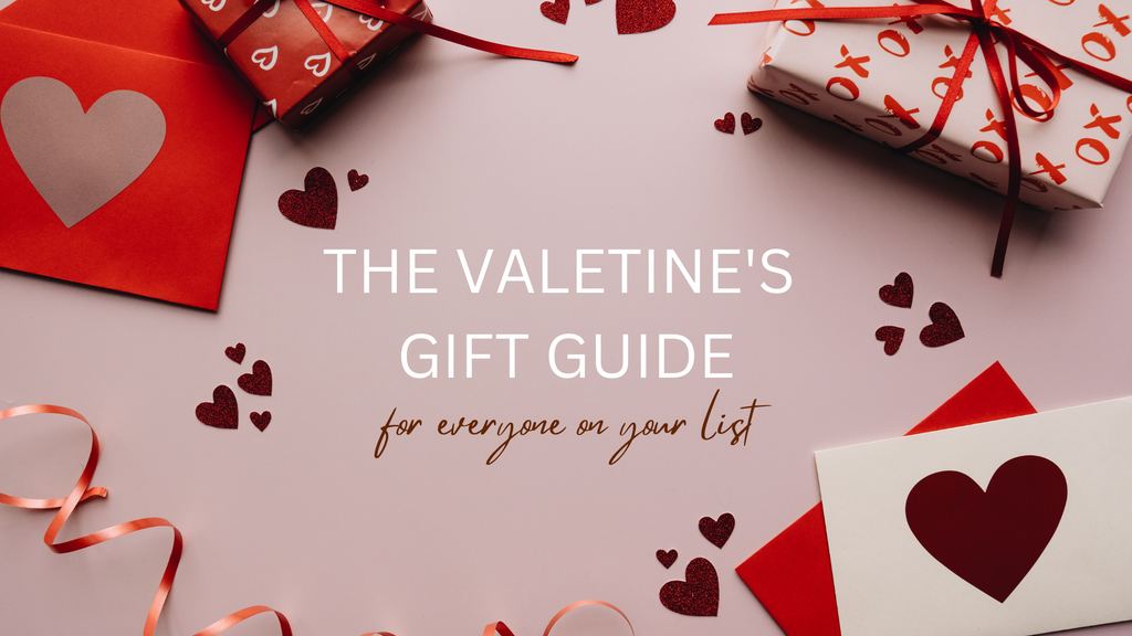 Valentine's Gifts For Everyone on Your List